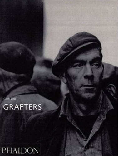 Colin Jones; Grafters book cover by Mark Haworth-Booth