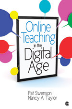 Online Teaching in the Digital Age book cover by Pat Swenson, Nancy A. Taylor
