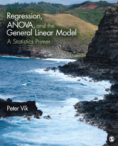 Regression, ANOVA, and the General Linear Model: A Statistics Primer book cover by Peter Vik