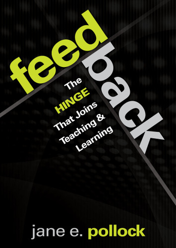 Feedback: The Hinge That Joins Teaching and Learning book cover by Jane E. Pollock