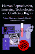 Human Reproduction, Emerging Technologies, and Conflicting Rights book cover by Robert Blank, Janna C. Merrick