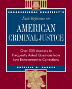 CQ′s Desk Reference on American Criminal Justice: Over 500 Answers to Frequently Asked Questions from Law Enforcement to Corrections book cover by Patricia G. Barnes