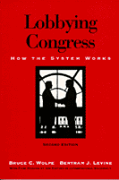 Lobbying Congress: How the System Works book cover by Bruce C. Wolpe, Bertram J. Levine