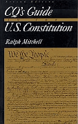 CQ′s Guide to the U.S. Constitution book cover by Ralph Mitchell