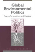 Global Environmental Politics: Power, Perspectives, and Practice book cover by Ronnie D. Lipschutz
