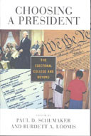 Choosing a President: The Electoral College and Beyond book cover by 