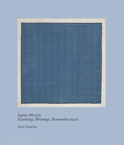 Agnes Martin: Paintings, Writings, Remembrances (20th century living masters) book cover by Arne Glimcher