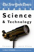 The New York Times Reader: Science & Technology book cover by S. Holly Stocking