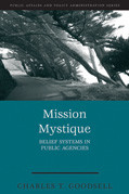 Mission Mystique: Belief Systems in Public Agencies (Public Affairs and Policy Administration Series) book cover by Charles T. Goodsell