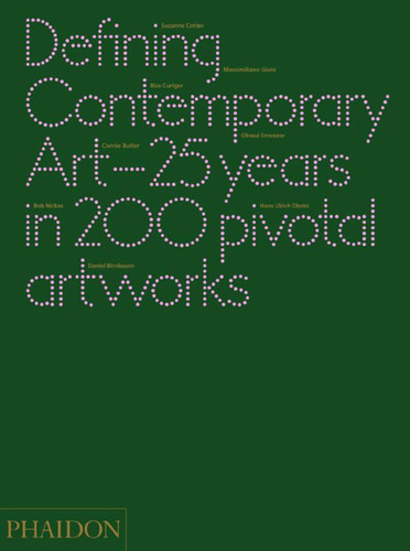 Defining Contemporary Art: 25 Years in 200 Pivotal Artworks book cover by Suzanne Cotter, Cornelia H. Butler, Daniel Birnbaum