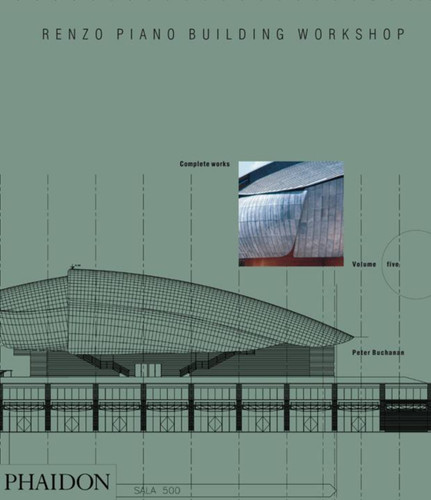 Renzo Piano Building Workshop: Complete Works (Volume 5) book cover by Peter Buchanan