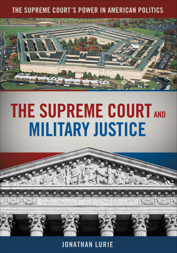 The Supreme Court and Military Justice book cover by Jonathan Lurie