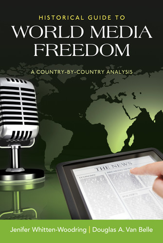 Historical Guide to World Media Freedom: A Country-by-Country Analysis book cover by Jenifer Whitten-Woodring, Douglas A. Van Belle