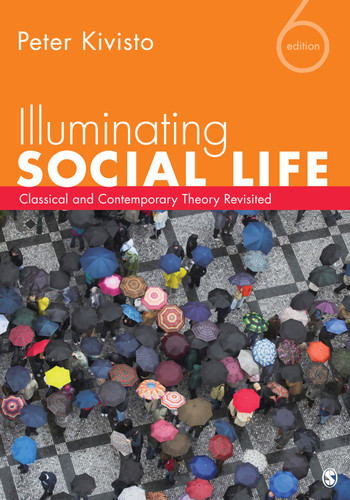 Illuminating Social Life: Classical and Contemporary Theory Revisited book cover by 