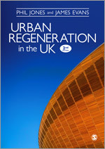 Urban Regeneration in the UK: Boom, Bust and Recovery book cover by Phil Jones, James Evans