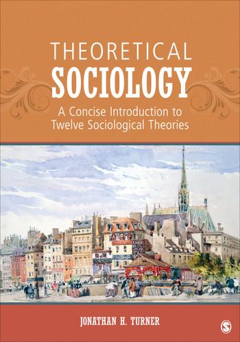 Theoretical Sociology: A Concise Introduction to Twelve Sociological Theories book cover by Jonathan H. Turner