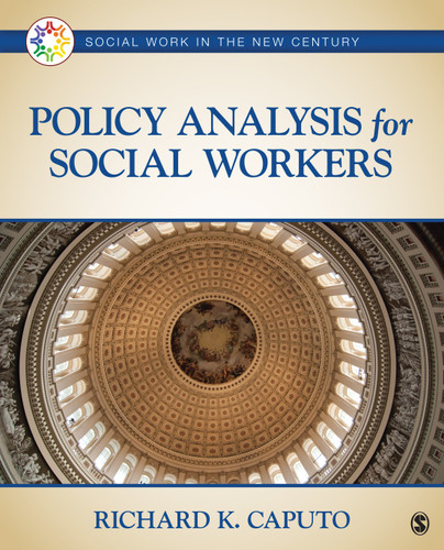 Policy Analysis for Social Workers (Social Work in the New Century) book cover by Richard K. Caputo
