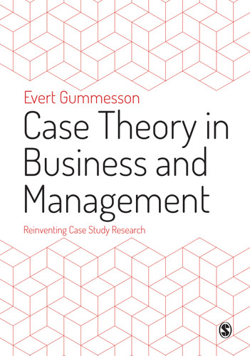 Case Theory in Business and Management: Reinventing Case Study Research book cover by Evert Gummesson
