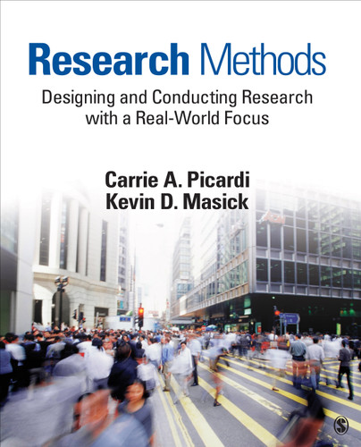 Research Methods: Designing and Conducting Research With a Real-World Focus book cover by Carrie A. Picardi, Kevin D. Masick
