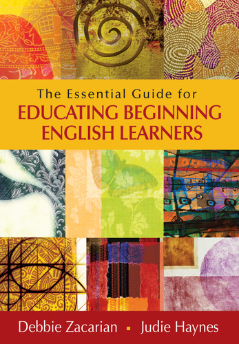 The Essential Guide for Educating Beginning English Learners book cover by Debbie Zacarian, Judie Haynes