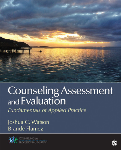 Counseling Assessment and Evaluation: Fundamentals of Applied Practice (Counseling and Professional Identity) book cover by Joshua C. Watson, Brandé Flamez
