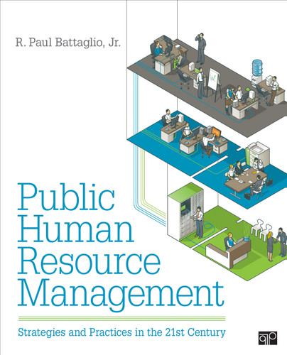 Public Human Resource Management: Strategies and Practices in the 21st Century book cover by R. Paul Battaglio Jr.