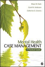 Mental Health Case Management: A Practical Guide book cover by Shaun M. Eack, Carol M. Anderson, Catherine G. Greeno