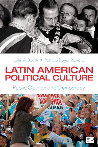 Latin American Political Culture: Public Opinion and Democracy book cover by John A. Booth, Patricia Bayer Richard