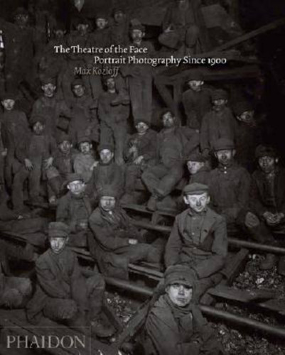 The Theatre of the Face: Portrait Photography Since 1900 book cover by Max Kozloff