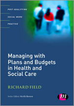 Managing with Plans and Budgets in Health and Social Care (Post-Qualifying Social Work Practice Series) book cover by 