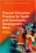 Popular Education Practice for Youth and Community Development Work (Empowering Youth and Community Work PracticeýLM Series) book cover by Rod Purcell, Dave Beck