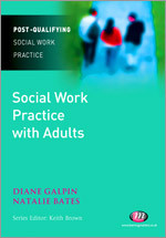 Social Work Practice with Adults (Post-Qualifying Social Work Practice Series) book cover by Di Galpin, Natalie Bates