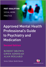 The Approved Mental Health Professional′s Guide to Psychiatry and Medication (Post-Qualifying Social Work Practice Series) book cover by 