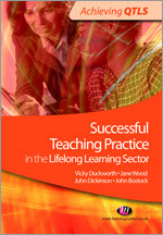Successful Teaching Practice in the Lifelong Learning Sector (Achieving QTLS Series) book cover by Vicky Duckworth, Jane Wood, John Bostock, John Dickinson