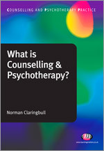 What is Counselling and Psychotherapy? (Counselling and Psychotherapy Practice Series) book cover by Norman Claringbull