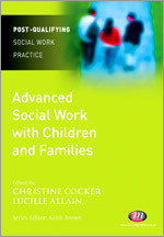 Advanced Social Work with Children and Families (Post-Qualifying Social Work Practice Series) book cover by 