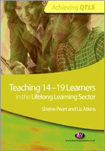Teaching 14-19 Learners in the Lifelong Learning Sector (Achieving QTLS Series) book cover by Sheine Peart, Liz Atkins