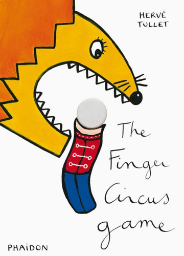 The Finger Circus Game book cover by Hervé Tullet