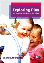 Exploring Play for Early Childhood Studies (Early Childhood Studies Series) book cover by Mandy Andrews