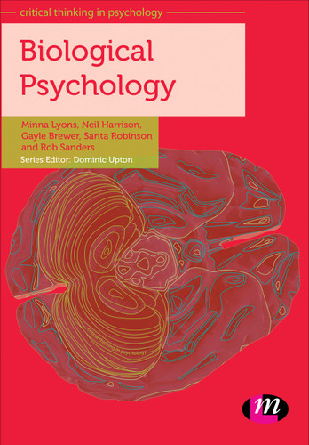 Biological Psychology (Critical Thinking in Psychology Series) book cover by Minna Lyons, Neil Harrison, Gayle Brewer, Sarita Robinson, Rob Sanders