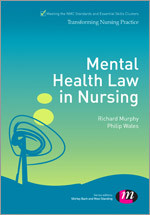 Mental Health Law in Nursing (Transforming Nursing Practice Series) book cover by Richard Murphy, Philip Wales