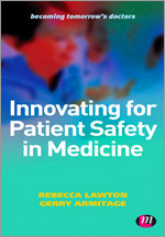 Innovating for Patient Safety in Medicine (Becoming Tomorrow′s Doctors Series) book cover by 