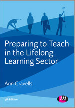 Preparing to Teach in the Lifelong Learning Sector (Further Education and Skills) book cover by Ann Gravells