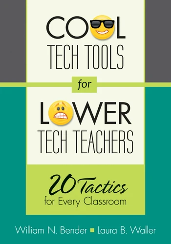 Cool Tech Tools for Lower Tech Teachers: 20 Tactics for Every Classroom book cover by William N. Bender, Laura B. Waller