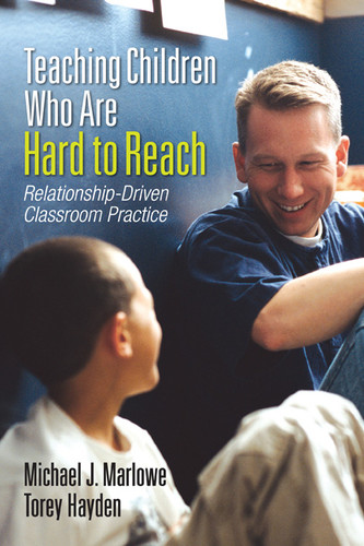 Teaching Children Who Are Hard to Reach: Relationship-Driven Classroom Practice book cover by Michael J. Marlowe, Torey Hayden