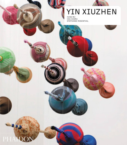 Yin Xiuzhen (Phaidon Contemporary Artists Series) book cover by Hung Wu, Hou Hanru, Stephanie Rosenthal