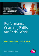 Performance Coaching Skills for Social Work (Post-Qualifying Social Work Leadership and Management Handbooks) book cover by Jane Holroyd, Richard Field