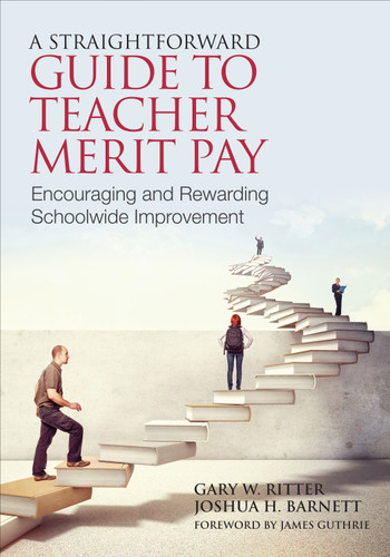 A Straightforward Guide to Teacher Merit Pay: Encouraging and Rewarding Schoolwide Improvement book cover by Gary W. Ritter, Joshua H. Barnett