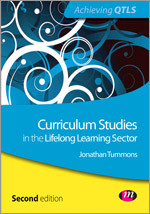 Curriculum Studies in the Lifelong Learning Sector (Achieving QTLS Series) book cover by Jonathan Tummons