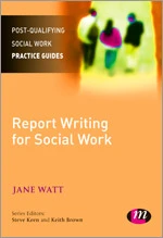 Report Writing for Social Workers (Post-Qualifying Social Work Practice Guides) book cover by Jane Watt